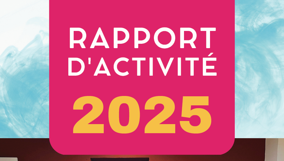 Rapport d'activité et comptes 2025